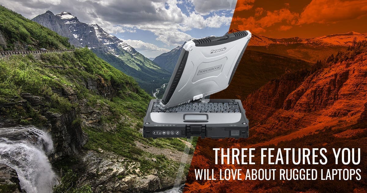 Three features of Rugged laptops